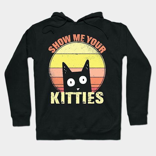 Show me your kitties Vintage Shirt Hoodie by mo designs 95